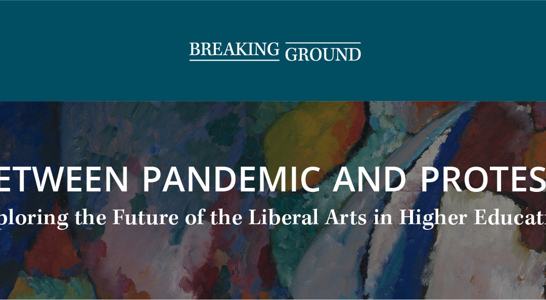Between Pandemic and Protest: Exploring the Future of Liberal Arts in Higher Education