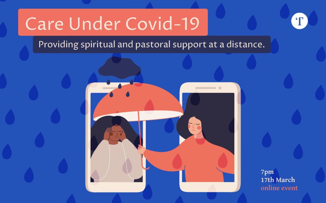 Care Under Covid-19: Providing Spiritual and Pastoral Support at a Distance