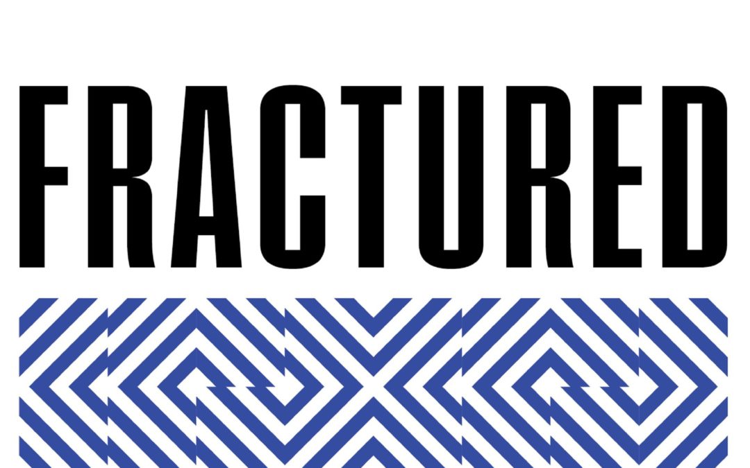 Fractured: Why our societies are coming apart and how to put them back together